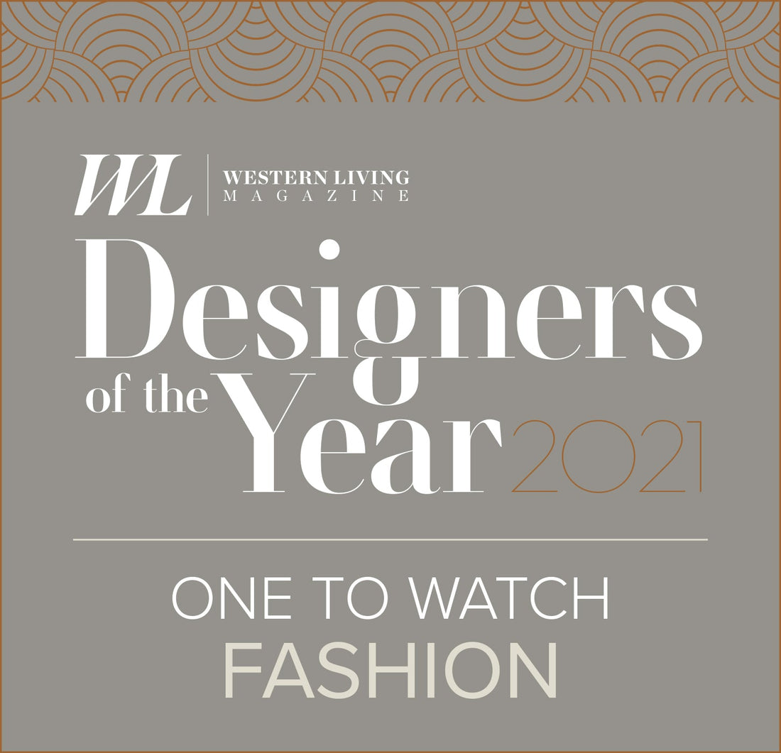 Western Living Designers of the Year 2021 One to Watch Fashion