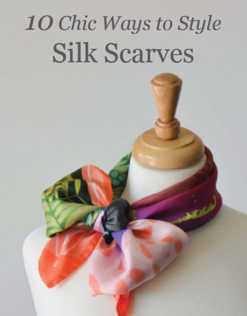 10 Chic Ways to Style Silk Scarves Ebook